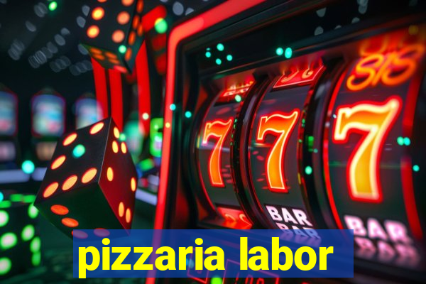 pizzaria labor