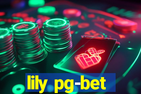 lily pg-bet