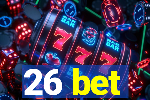 26 bet