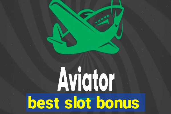 best slot bonus