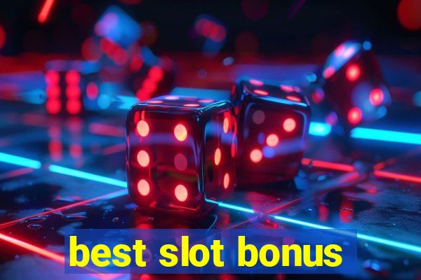 best slot bonus