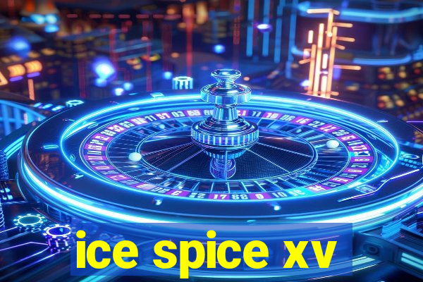 ice spice xv