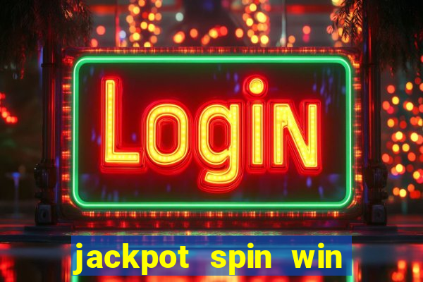 jackpot spin win real money