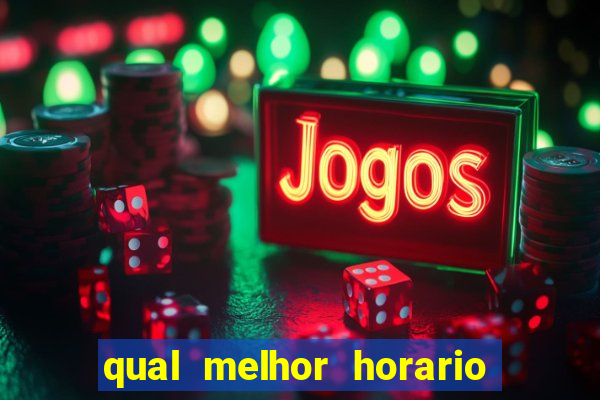 qual melhor horario para jogar cash mania