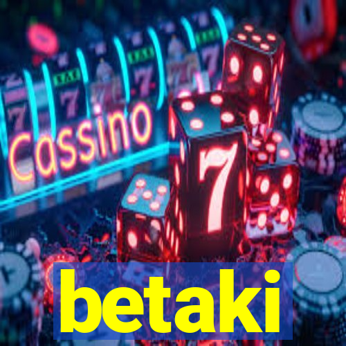 betaki