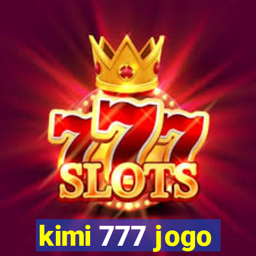 kimi 777 jogo