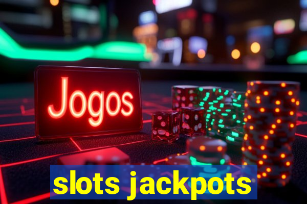 slots jackpots