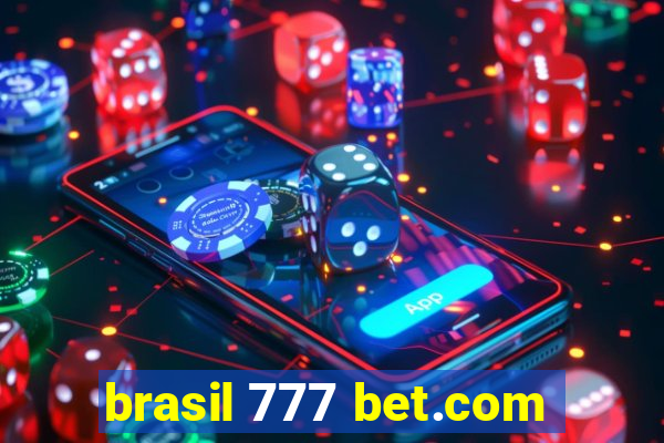 brasil 777 bet.com