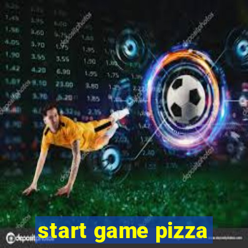 start game pizza