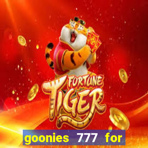 goonies 777 for slot games