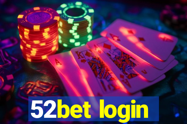 52bet login