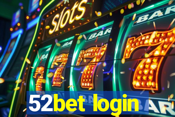 52bet login