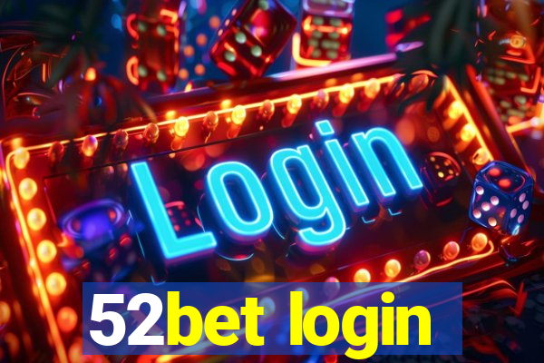 52bet login