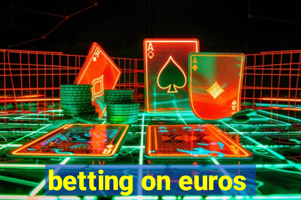 betting on euros