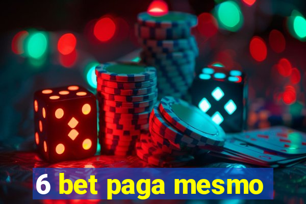 6 bet paga mesmo