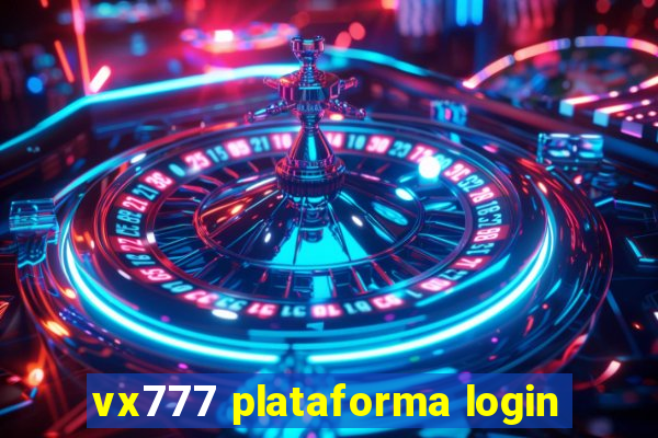 vx777 plataforma login