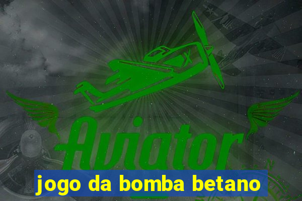 jogo da bomba betano