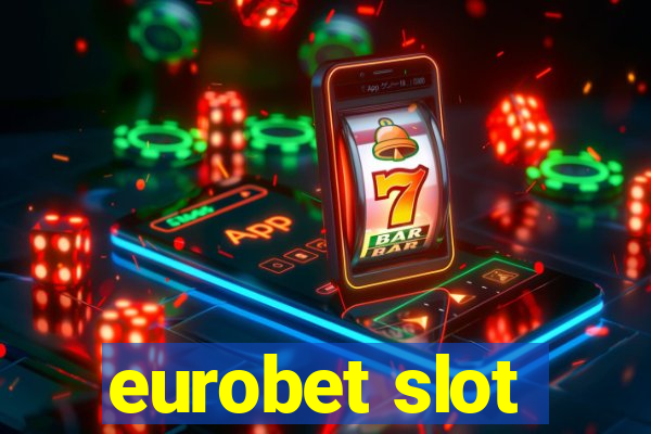 eurobet slot