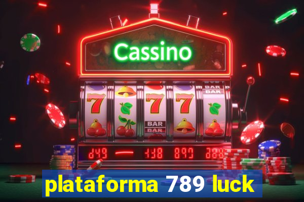 plataforma 789 luck