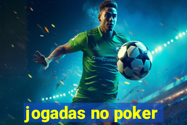 jogadas no poker