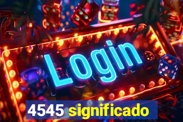 4545 significado