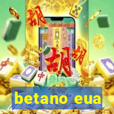 betano eua