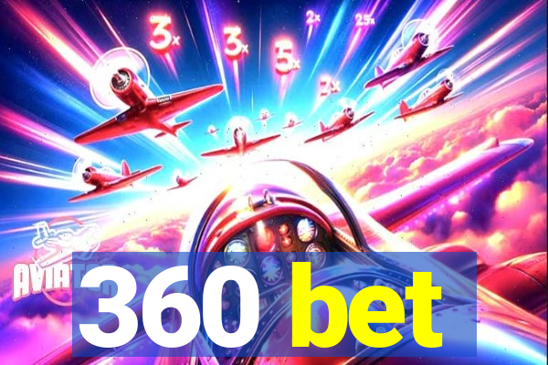 360 bet