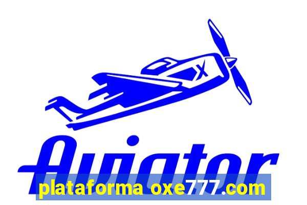 plataforma oxe777.com