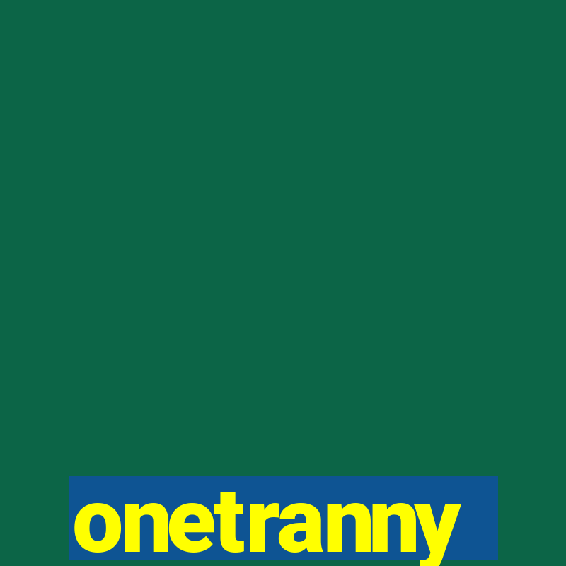 onetranny