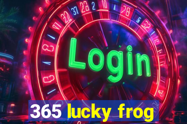 365 lucky frog