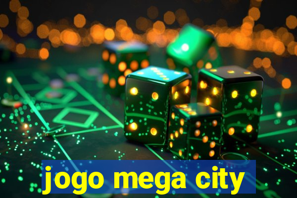 jogo mega city