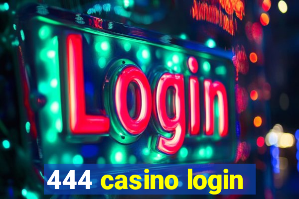 444 casino login