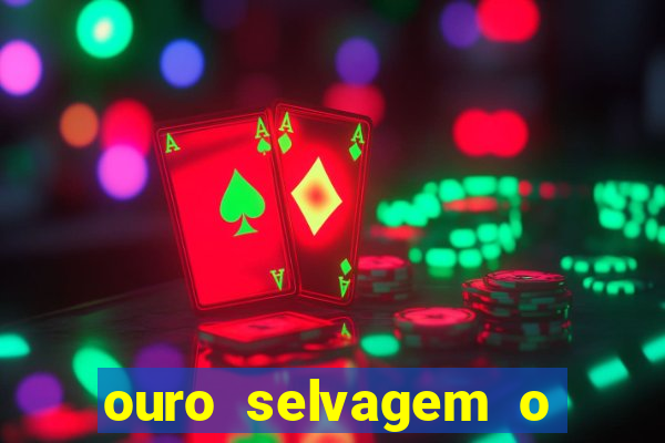 ouro selvagem o que aconteceu na vida real