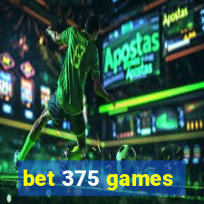 bet 375 games