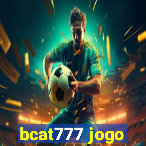 bcat777 jogo