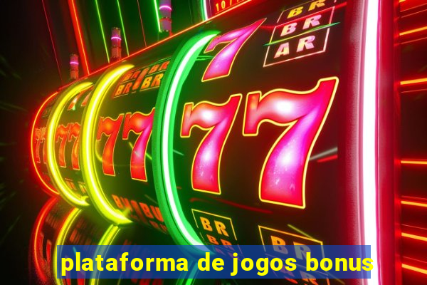 plataforma de jogos bonus