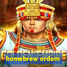 homebrew ordem