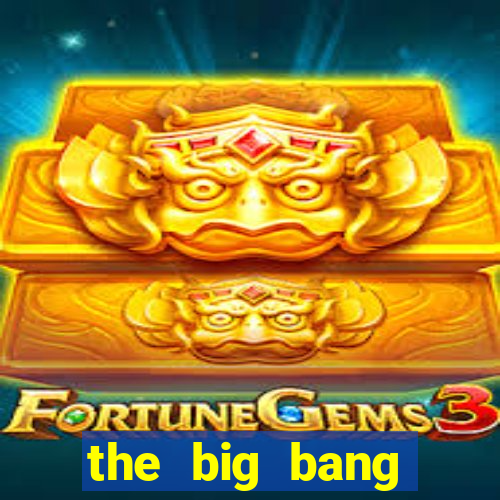 the big bang online dublado