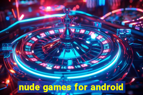 nude games for android