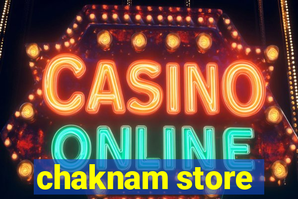 chaknam store