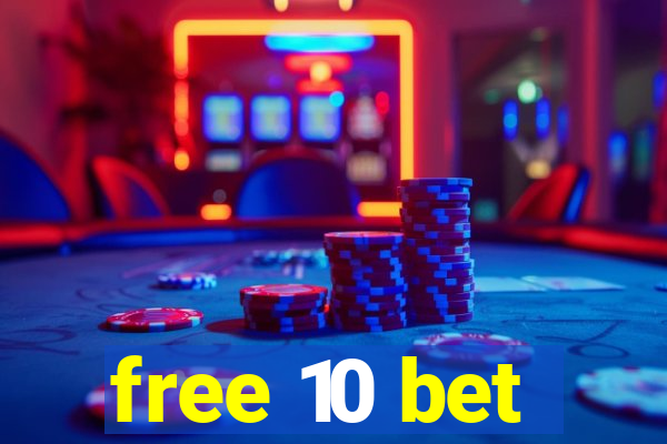 free 10 bet