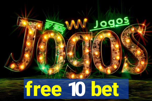 free 10 bet