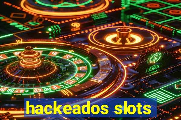 hackeados slots