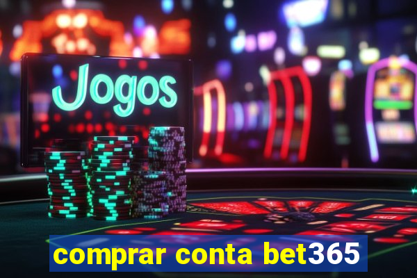 comprar conta bet365