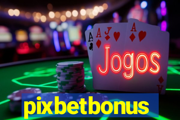 pixbetbonus