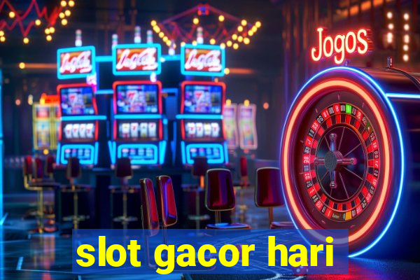 slot gacor hari