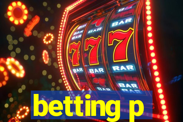 betting p