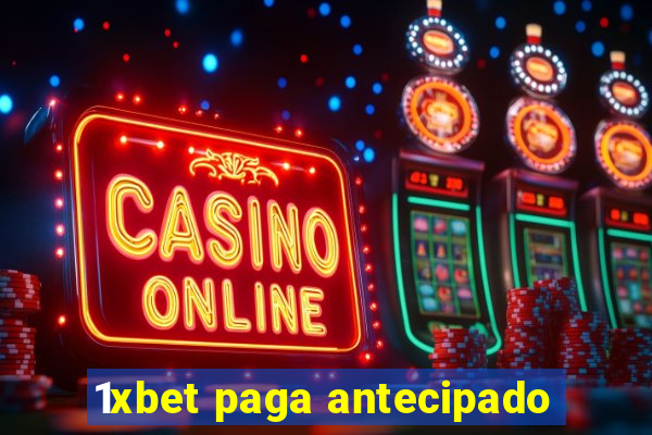 1xbet paga antecipado