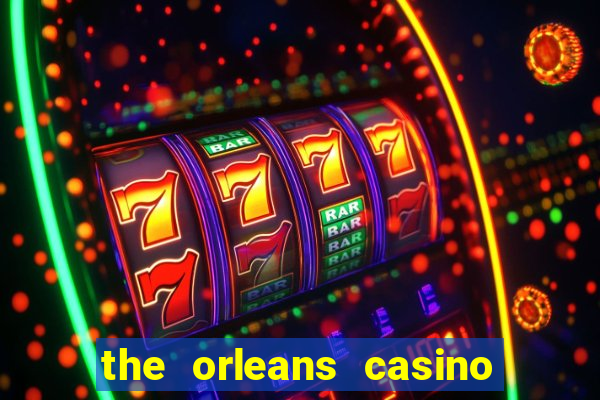 the orleans casino and hotel