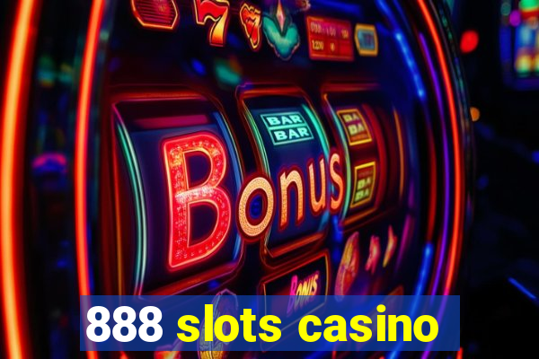 888 slots casino